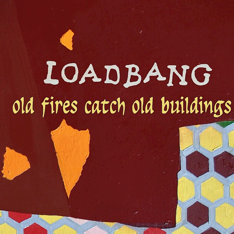 Loadbang old fires catch old buildings album cover